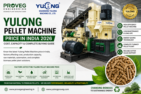 Yulong Pellet Machine Price in India 2026: Cost, Capacity and Complete Buying Guide